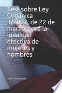 Test sobre Ley Orgánica 3/2007, de 22 de marzo, para la igualdad efectiva de mujeres y hombres
