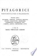 Testimonianze e frammenti: Pitagora, Cercope, Petrone, Brotino, Ippaso Callifonte e Democede, Parmenisco, Alcmeone, Icco, Parone, Aminia, Menestore, Xuto