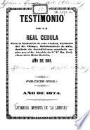 Testimonio de la Real Cédula para la fundación de esta ciudad