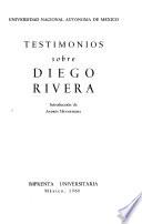 Testimonios sobre Diego Rivera