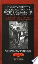 Textos y contextos en torno al tema de la espada y la cruz en tres crónicas novelescas