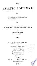 The Asiatic Journal and Monthly Register for British and Foreign India, China, and Australia