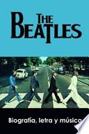 The Beatles: Biografía, Letra Y Música