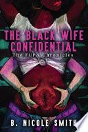 The Black Wife Confidential