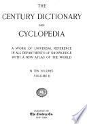 The Century Dictionary and Cyclopedia: The Century dictionary ... prepared under the superintendence of William Dwight Whitney