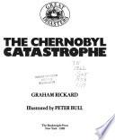 The Chernobyl Catastrophe
