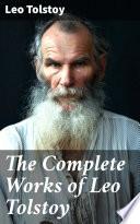 The Complete Works of Leo Tolstoy
