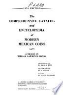 The Comprehensive Catalog and Encyclopedia of Modern Mexican Coins