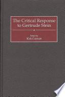 The Critical Response to Gertrude Stein