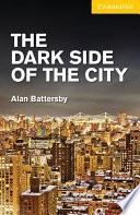 The Dark Side of the City Level 2 Elementary/Lower Intermediate