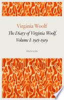 The Diary of Virginia Woolf, Volume I: 1915-1919