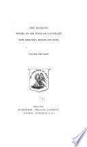 The Dramatic Works of Sir William D'Avenant: Prefatory memoir. Albovine. The cruel brother. The just Italian. The temple of love. The Prince d'Amour. Vol. 2. The Platonic lovers. The wits. Britannia triumphans. Salmacida spolia. Vol. 3. The unfortunate lovers. Love and honour. Entertainment at Rutland House. The siege of Rhodes. Vol. 4. The play house to be let. News from plymouth. The fair favorite. The distresses. The siege. Vol. 5. The man's master. The law against lovers. The rivals. Macbeth. The tempest