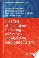 The Effect of Information Technology on Business and Marketing Intelligence Systems