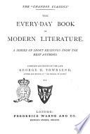The Every-day Book of Modern Literature Compiled and Edited by the Late George H. Townsend