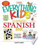 The Everything Kids' Learning Spanish Book