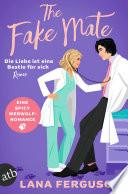 The Fake Mate – Die Liebe ist eine Bestie für sich