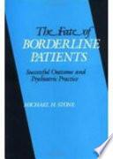 The Fate of Borderline Patients