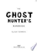 The Ghost Hunter's Handbook