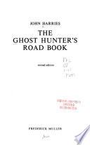 The Ghost Hunter's Road Book