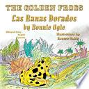 The Golden Frogs / Las Ranas Doradas