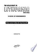 The Holocaust in Lithuania 1941-1945