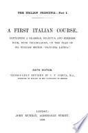 The Italian principia. Pt.i. A first Italian course, on the plan of W. Smith's 'Principia Latina'. Pt.ii. A first Italian reading book. Key to pt.i (pt.ii).