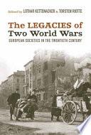 The Legacies of Two World Wars