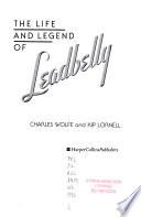 The Life and Legend of Leadbelly