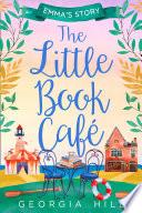 The Little Book Café: Emma’s Story (The Little Book Café, Book 2)
