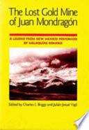 The lost gold mine of Juan Mondrag—n