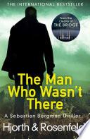 The Man Who Wasn't There