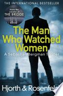 The Man Who Watched Women