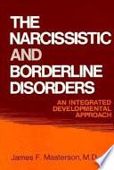The Narcissistic and Borderline Disorders