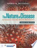 The Nature of Disease: Pathology for the Health Professions, Enhanced Edition with Navigate Advantage Access