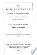 The Old Testament according to the authorised version, with a brief comm. by various authors. The Apocryphal books