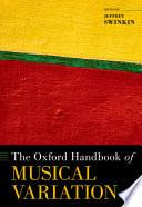 The Oxford Handbook of Musical Variation