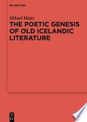 The Poetic Genesis of Old Icelandic Literature