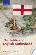 The Politics of English Nationhood