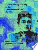 The Preliminary Hearing in the Lizzie Borden Case, New Edition