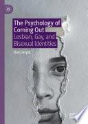 The Psychology of Coming Out