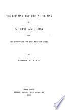 The Red Man and the White Man in North America