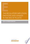 The Regulatory Implosion. Emotions and Gender in the Era of plastic