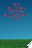 The Religious Psycho Killer's Shit List
