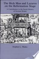 The Rich Man and Lazarus on the Reformation Stage