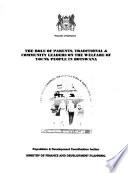 The role of parents, traditional & community leaders in the welfare of young people in Botswana