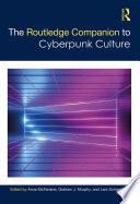 The Routledge Companion to Cyberpunk Culture