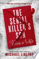 The Serial Killer's Son Takes a Wife
