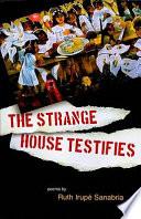 The Strange House Testifies