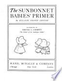 The Sunbonnet Babies' Primer