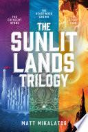 The Sunlit Lands Trilogy